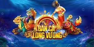 bắn cá long vương