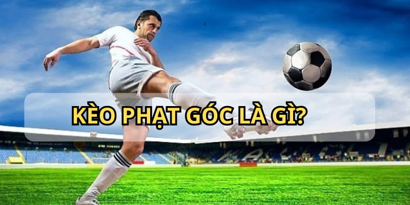 Kèo phạt góc là loại hình cá độ phụ trong bóng đá được áp dụng nhiều