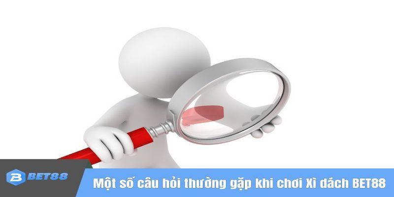 Một số thắc mắc trong cách chơi xì dách cần giải đáp